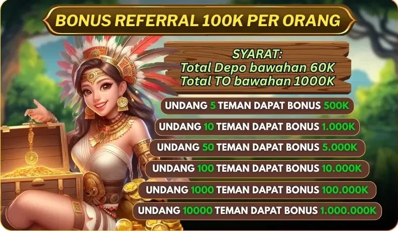 BONUS REFERRAL 100K PER ORANG